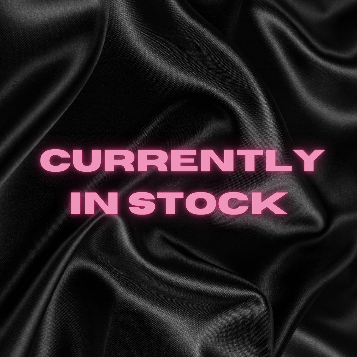 CURRENTLY IN STOCK